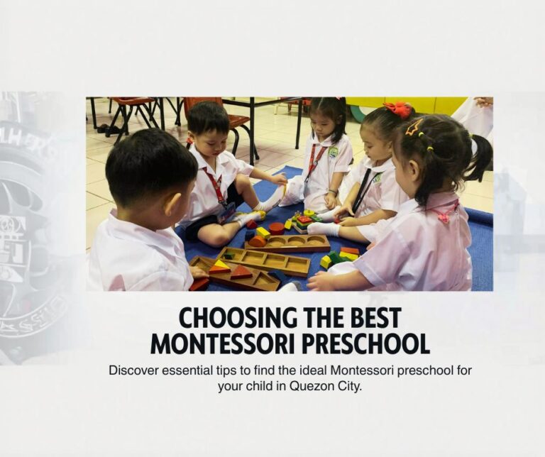 Choosing the Best Montessori Preschool in Quezon City: What to Look For